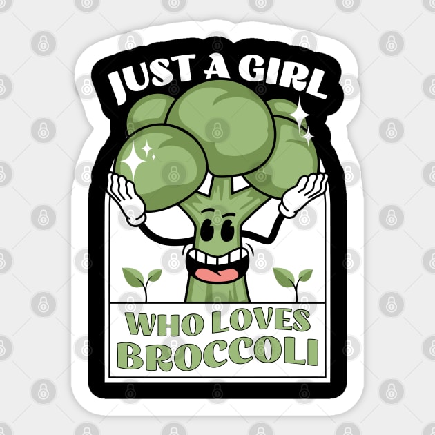 Just a girl who loves broccoli Sticker by The WYLD Tribe
